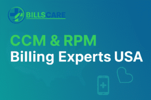 CCM & RPM Billing Services USA | BillsCare Medical Billing